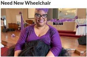 Need new wheelchair GoFundMe by Rochell Williams