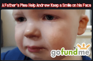 A Father's Plea: Help Andrew Keep a Smile on his Face