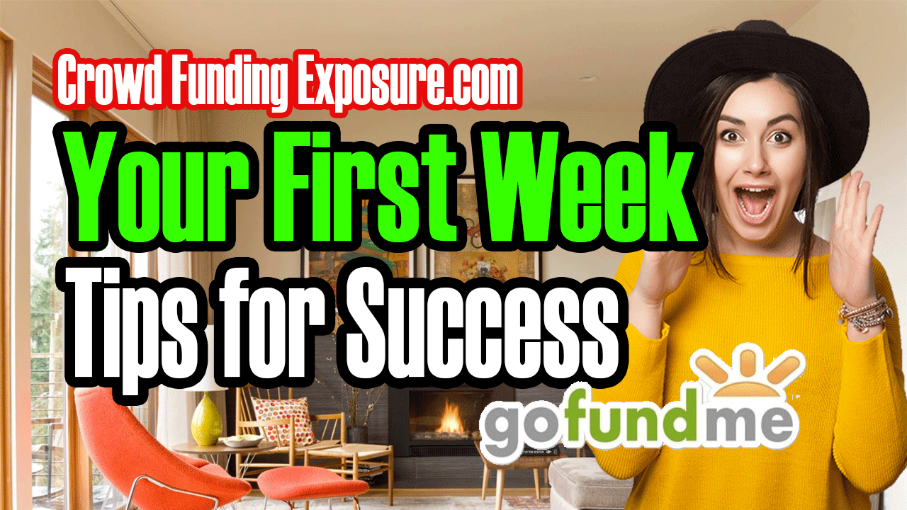 Your First Week on GoFundMe: Friendly Tips for Success