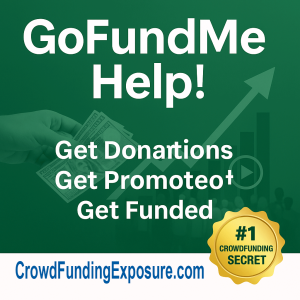 GoFundMe Help Get Donations Crowd Funding Exposure