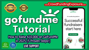 How to Make a GoFundMe Campaign & Get $10,000 Donations in 2025! Fully Funded in Days Successfully