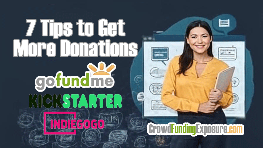 7 Tips to Get More Donations GoFundMe Kickstarter & IndieGoGo