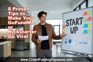 8-Proven-Tips-to-Make-Your-GoFundMe-or-Kickstarter-Go-Viral-1
