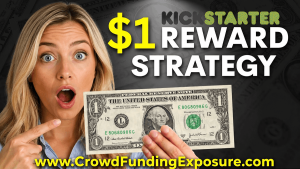 The $1 Kickstarter Reward Tier Strategy To Get Backers Fast